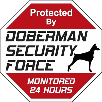Raining Cats and Dogs | Doberman Security Force Sign