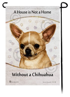 Raining Cats and Dogs | Chihuahua Short Hair House is Not a Home Garden Flag