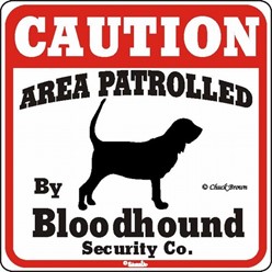 Bloodhound Caution Sign, the Perfect Dog Warning Sign
