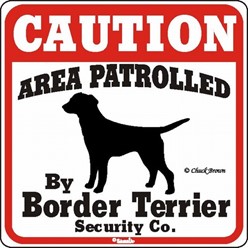Border Terrier Caution Sign, a Fun Dog Warning Sign
