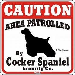 Cocker Spaniel Caution Sign, a Fun Dog Warning Sign