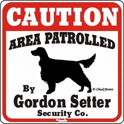 Gordon Setter Caution Sign, the Perfect Dog Warning Sign