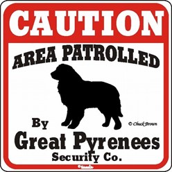 Great Pyrenees Caution Sign, the Perfect Dog Warning Sign