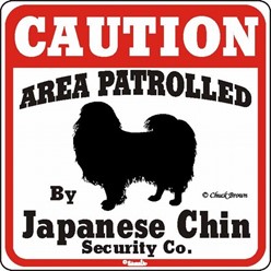 Japanese Chin Caution Sign, a Fun Dog Warning Sign