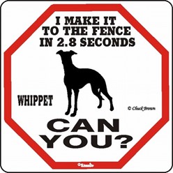 Whippet Make It to the Fence Sign, the Perfect Beware of Dog Sign