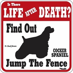 Cocker Spaniel Jump the Fence Sign