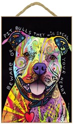 Pit Bull - Beware of Pit Bulls they will steal your heart dog sign