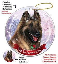 Belgian Tervuren Up To Snow Good Christmas Ornament- click for more breed colors