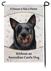 Australian Cattledog House is Not a Home Garden Flag- click for breed colors