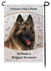 Belgian Tervuren House is Not a Home Garden Flag