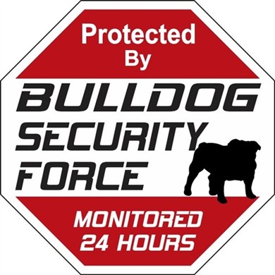 Raining Cats and Dogs | Bulldog Security Force Sign