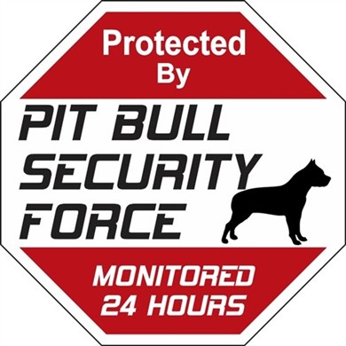 Raining Cats and Dogs | Pit Bull Security Force Sign