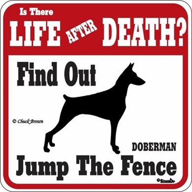 Raining Cats and Dogs | Doberman Jump the Fence Sign