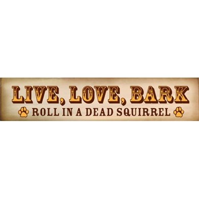 Raining Cats and Dogs | Dead Squirrel Wood Dog Sign