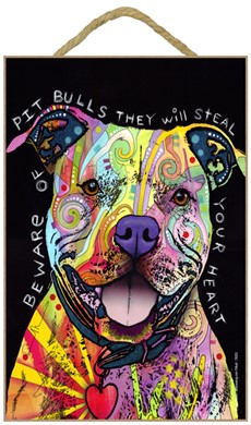 Raining Cats and Dogs | Pit Bull - Beware of Pit Bulls they will steal your heart dog sign