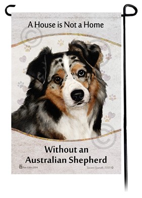 Raining Cats and Dogs | Australian Shepherd House is Not a Home Garden Flag