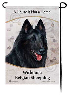 Raining Cats and Dogs | Belgian Sheepdog House is Not a Home Garden Flag