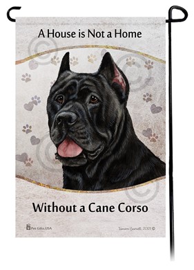 Raining Cats and Dogs | Cane Corso House is Not a Home Garden Flag