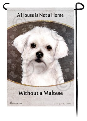 Raining Cats and Dogs | Maltese House is Not a Home Garden Flag- click for more breed options