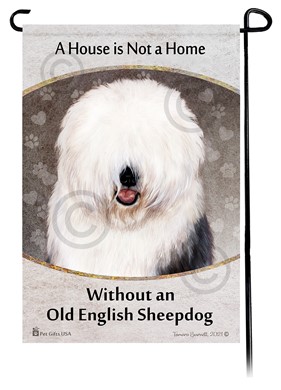Raining Cats and Dogs |Old English Sheepdog House is Not a Home Garden Flag