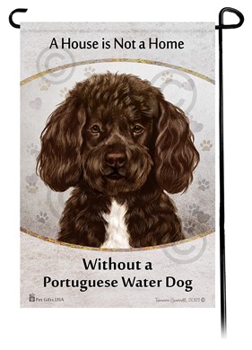 Raining Cats and Dogs | Portuguese Wate House is Not a Home Garden Flag-click for more breed colors