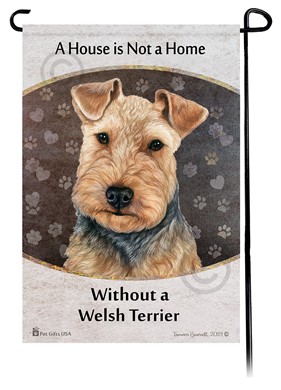 Raining Cats and Dogs | Welsh Terrier House is Not a Home Garden Flag
