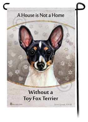 Raining Cats and Dogs |Toy Fox Terrier House is Not a Home Garden Flag