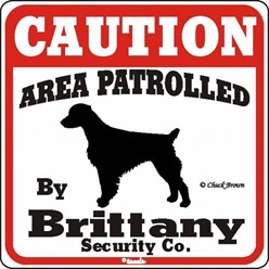 Brittany Caution Sign, the Perfect Dog Warning Sign