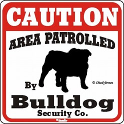 Bulldog Caution Sign, the Perfect Dog Warning Sign
