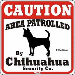 Chihuahua Caution Sign, A Fun Dog Warning Sign