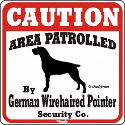 German Wirehaired Pointer Caution Sign, the Perfect Dog Warning Sign