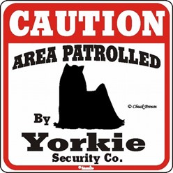Yorkshire Terrier Caution Sign, a Fun Dog Warning Sign
