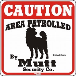 Mutt Caution Sign, the Perfect Dog Warning Sign