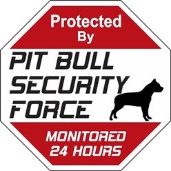 Pit Bull Security Force Sign