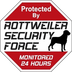 Rottweiler Security Force Sign
