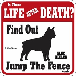 Blue Heeler Jump the Fence Sign