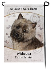 Cairn Terrier House is Not a Home Garden Flag- click for more breed colors