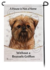 Brussels Griffon House is Not a Home Garden Flag