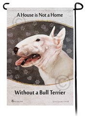 Bull Terrier House is Not a Home Garden Flag
