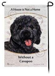 Cavapoo House is Not a Home Garden Flag- click for more breed colors