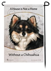 Chihuahua LH House is Not a Home Garden Flag- click for more breed colors