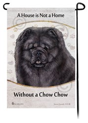 Chow Chow House is Not a Home Garden Flag- click for more breed colors