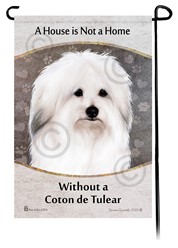 Coton de Tulear House is Not a Home Garden Flag