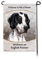 English Pointer House is Not a Home Garden Flag- click for more breed colors