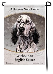 English Setter House is Not a Home Garden Flag