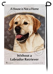 Labrador English House is Not a Home Garden Flag- click for more breed colors