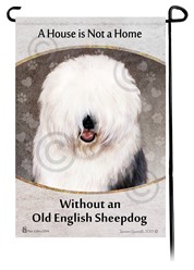 Old English Sheepdog House is Not a Home Garden Flag