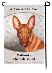 Pharoah Hound House is Not a Home Garden Flag