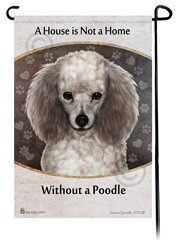 Poodle House is Not a Home Garden Flag- click for more breed colors